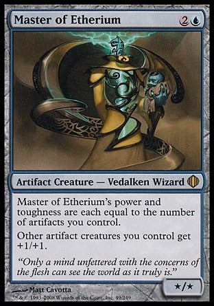 '-Master of Etherium
Artifact Creature â€” Vedalken Wizard
Master of Etherium's power and toughness are each equal to the number of artifacts you control.
Other artifact creatures you control get +1/+1.
*/*