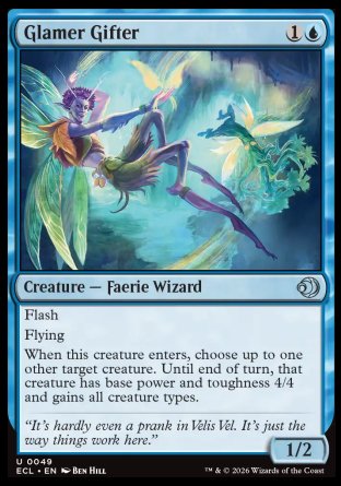 Glamer Gifter
Creature â€” Faerie Wizard
Flash
Flying
When this creature enters, choose up to one other target creature. Until end of turn, that creature has base power and toughness 4/4 and gains all creature types.
1/2