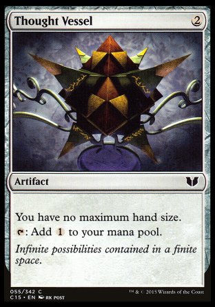 '-Thought Vessel
Artifact
You have no maximum hand size.
%T: Add %C.