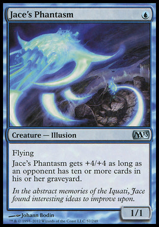 Jace's Phantasm
Creature — Illusion
Flying
This creature gets +4/+4 as long as an opponent has ten or more cards in their graveyard.
1/1