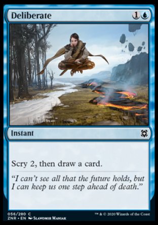Deliberate
Instant
Scry 2, then draw a card.