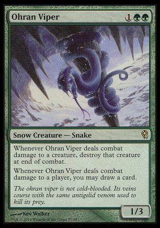 '-Ohran Viper
Snow Creature â€” Snake
Whenever this creature deals combat damage to a creature, destroy that creature at end of combat.
Whenever this creature deals combat damage to a player, you may draw a card.
1/3