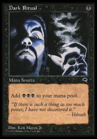 '-Dark Ritual
Instant
Add %B%B%B.