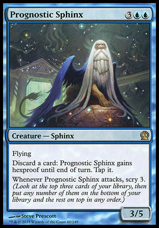 Prognostic Sphinx
Creature — Sphinx
Flying
Discard a card: This creature gains hexproof until end of turn. Tap it.
Whenever this creature attacks, scry 3.
3/5