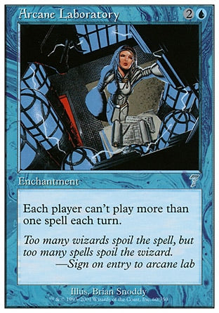 '-Arcane Laboratory
Enchantment
Each player can't cast more than one spell each turn.
