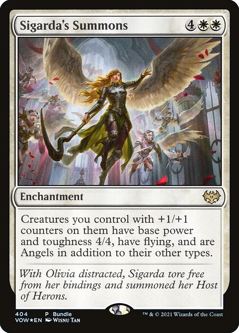 Sigarda's Summons
Enchantment
Creatures you control with +1/+1 counters on them have base power and toughness 4/4, have flying, and are Angels in addition to their other types.