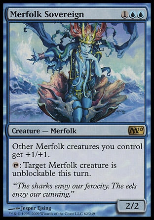 Merfolk Sovereign
Creature — Merfolk Noble
Other Merfolk creatures you control get +1/+1.
%T: Target Merfolk creature can't be blocked this turn.
2/2