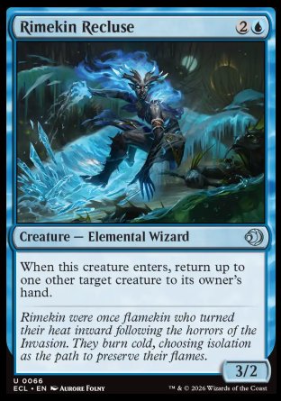 Rimekin Recluse
Creature â€” Elemental Wizard
When this creature enters, return up to one other target creature to its owner's hand.
3/2