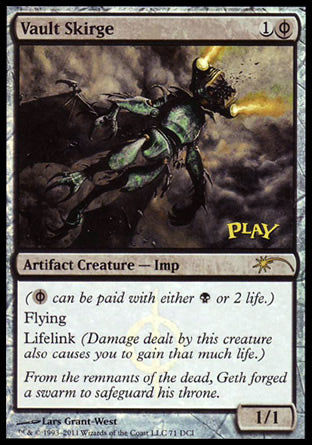'-Vault Skirge
Artifact Creature â€” Phyrexian Imp
(%PB can be paid with either %B or 2 life.)
Flying
Lifelink
1/1