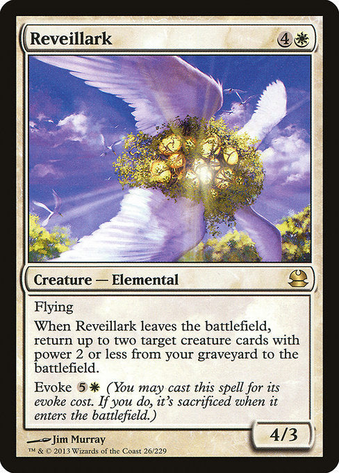 Reveillark
Creature — Elemental
Flying
When this creature leaves the battlefield, return up to two target creature cards with power 2 or less from your graveyard to the battlefield.
Evoke {5}{W} (You may cast this spell for its evoke cost. If you do, it's sacrificed when it enters.)
4/3