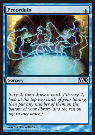 '-Preordain
Sorcery
Scry 2, then draw a card.