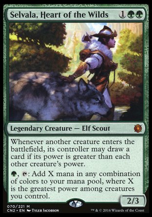 '-Selvala, Heart of the Wilds
Legendary Creature â€” Elf Scout
Whenever another creature enters, its controller may draw a card if its power is greater than each other creature's power.
%G, %T: Add X mana in any combination of colors, where X is the greatest power among creatures you control.
2/3