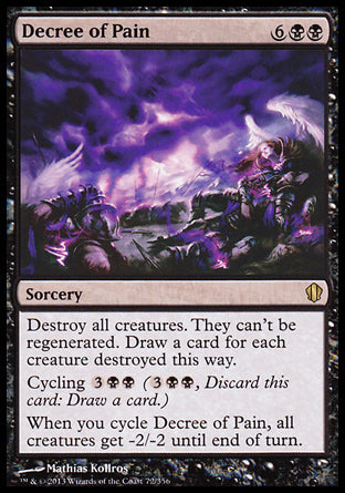 '-Decree of Pain
Sorcery
Destroy all creatures. They can't be regenerated. Draw a card for each creature destroyed this way.
Cycling %3%B%B
When you cycle this card, all creatures get -2/-2 until end of turn.