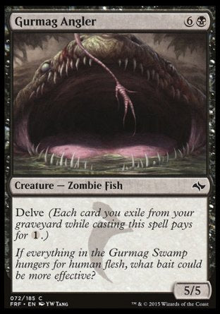 Gurmag Angler
Creature — Zombie Fish
Delve
5/5