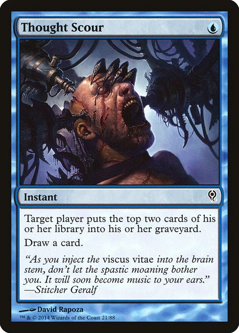 Thought Scour
Instant
Target player mills two cards.
Draw a card.