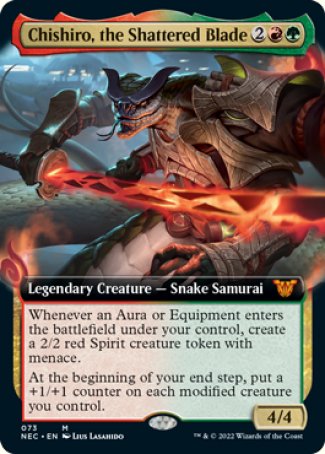'-Chishiro, the Shattered Blade
Legendary Creature â€” Snake Samurai
Whenever an Aura or Equipment you control enters, create a 2/2 red Spirit creature token with menace.
At the beginning of your end step, put a +1/+1 counter on each modified creature you control. (Equipment, Auras you control, and counters are modifications.)
4/4