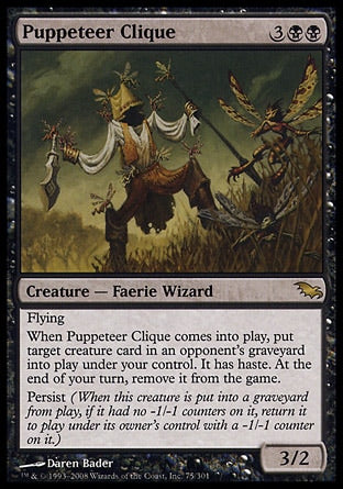 '-Puppeteer Clique
Creature â€” Faerie Wizard
Flying
When this creature enters, put target creature card from an opponent's graveyard onto the battlefield under your control. It gains haste. At the beginning of your next end step, exile it.
Persist
3/2