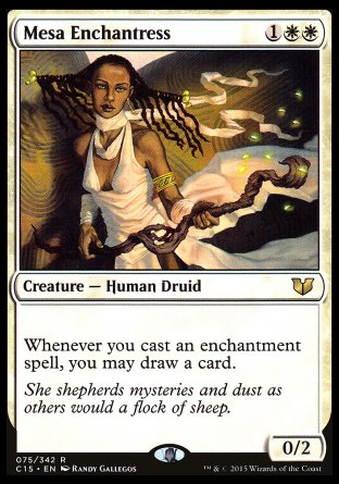 Mesa Enchantress
Creature — Human Druid
Whenever you cast an enchantment spell, you may draw a card.
0/2