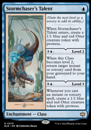 '-Stormchaser's Talent
Enchantment â€” Class
(Gain the next level as a sorcery to add its ability.)
When this Class enters, create a 1/1 blue and red Otter creature token with prowess.
%3%U: Level 2
When this Class becomes level 2, return target instant or sorcery card from your graveyard to your hand.
%5%U: Level 3
Whenever you cast an instant or sorcery spell, create a 1/1 blue and red Otter creature token with prowess.