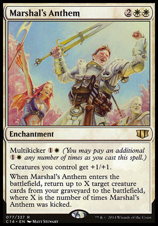 Marshal's Anthem
Enchantment
Multikicker %1%W
Creatures you control get +1/+1.
When this enchantment enters, return up to X target creature cards from your graveyard to the battlefield, where X is the number of times this enchantment was kicked.