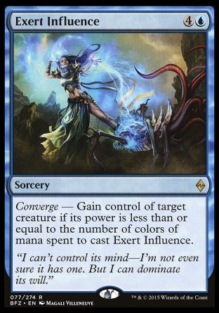 Exert Influence
Sorcery
Converge — Gain control of target creature if its power is less than or equal to the number of colors of mana spent to cast this spell.