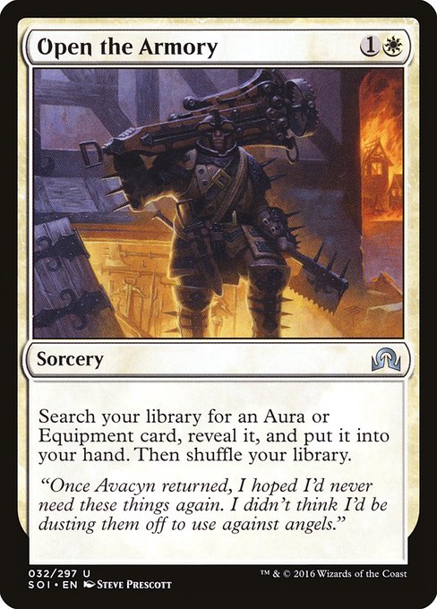 Open the Armory
Sorcery
Search your library for an Aura or Equipment card, reveal it, put it into your hand, then shuffle.