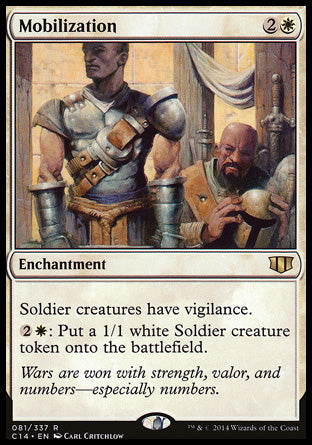 '-Mobilization
Enchantment
Soldier creatures have vigilance.
%2%W: Create a 1/1 white Soldier creature token.