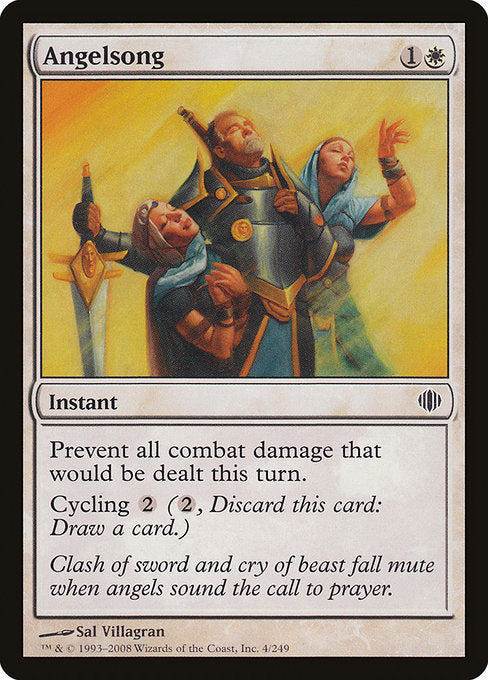 Angelsong
Instant
Prevent all combat damage that would be dealt this turn.
Cycling {2} ({2}, Discard this card: Draw a card.)