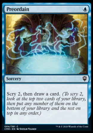 '-Preordain
Sorcery
Scry 2, then draw a card.
