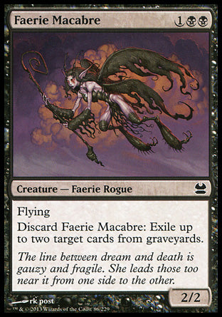 '-Faerie Macabre
Creature â€” Faerie Rogue
Flying
Discard this card: Exile up to two target cards from graveyards.
2/2