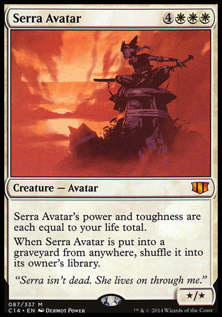 Serra Avatar
Creature — Avatar
Serra Avatar's power and toughness are each equal to your life total.
When Serra Avatar is put into a graveyard from anywhere, shuffle it into its owner's library.
*/*