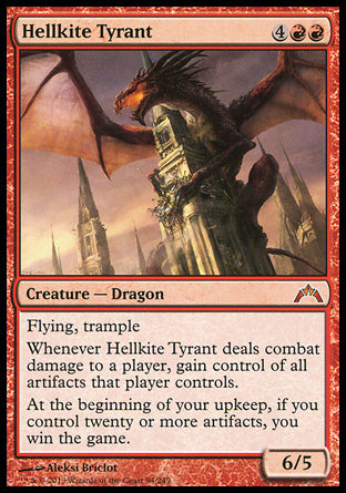 '-Hellkite Tyrant
Creature â€” Dragon
Flying, trample
Whenever this creature deals combat damage to a player, gain control of all artifacts that player controls.
At the beginning of your upkeep, if you control twenty or more artifacts, you win the game.
6/5