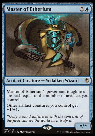 Master of Etherium
Artifact Creature — Vedalken Wizard
Master of Etherium's power and toughness are each equal to the number of artifacts you control.
Other artifact creatures you control get +1/+1.
*/*