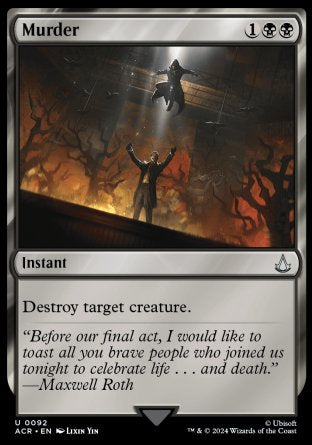 Murder
Instant
Destroy target creature.