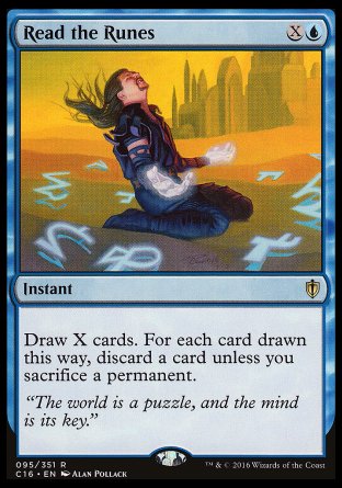 Read the Runes
Instant
Draw X cards. For each card drawn this way, discard a card unless you sacrifice a permanent.