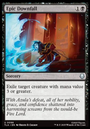 Epic Downfall
Sorcery
Exile target creature with mana value 3 or greater.