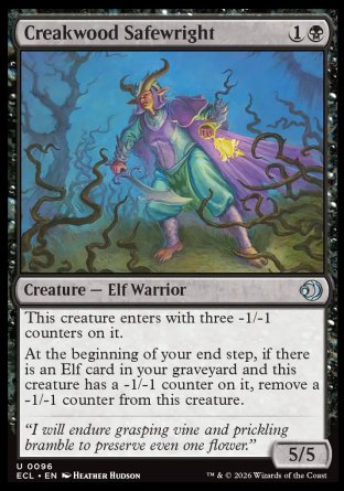 Creakwood Safewright
Creature â€” Elf Warrior
This creature enters with three -1/-1 counters on it.
At the beginning of your end step, if there is an Elf card in your graveyard and this creature has a -1/-1 counter on it, remove a -1/-1 counter from this creature.
5/5