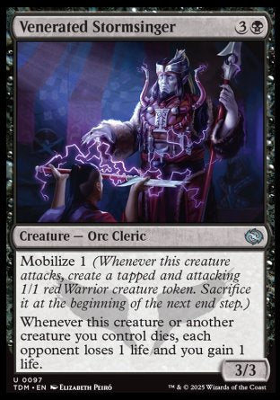 Venerated Stormsinger
Creature — Orc Cleric
Mobilize 1
Whenever this creature or another creature you control dies, each opponent loses 1 life and you gain 1 life.
3/3
