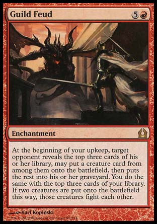 Guild Feud
Enchantment
At the beginning of your upkeep, target opponent reveals the top three cards of their library, may put a creature card from among them onto the battlefield, then puts the rest into their graveyard. You do the same with the top three cards of your library. If two creatures are put onto the battlefield this way, those creatures fight each other.