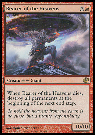 Bearer of the Heavens
Creature — Giant
When this creature dies, destroy all permanents at the beginning of the next end step.
10/10