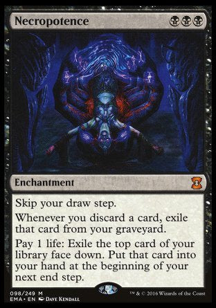 '-Necropotence
Enchantment
Skip your draw step.
Whenever you discard a card, exile that card from your graveyard.
Pay 1 life: Exile the top card of your library face down. Put that card into your hand at the beginning of your next end step.