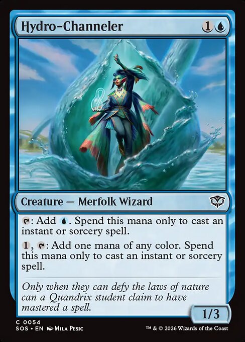 Hydro-Channeler
Creature — Merfolk Wizard
{T}: Add {U}. Spend this mana only to cast an instant or sorcery spell.
{1}, {T}: Add one mana of any color. Spend this mana only to cast an instant or sorcery spell.
1/3