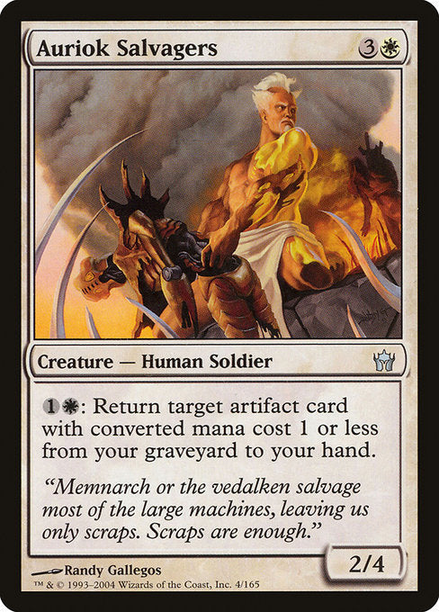 Auriok Salvagers
Creature — Human Soldier
{1}{W}: Return target artifact card with mana value 1 or less from your graveyard to your hand.
2/4
