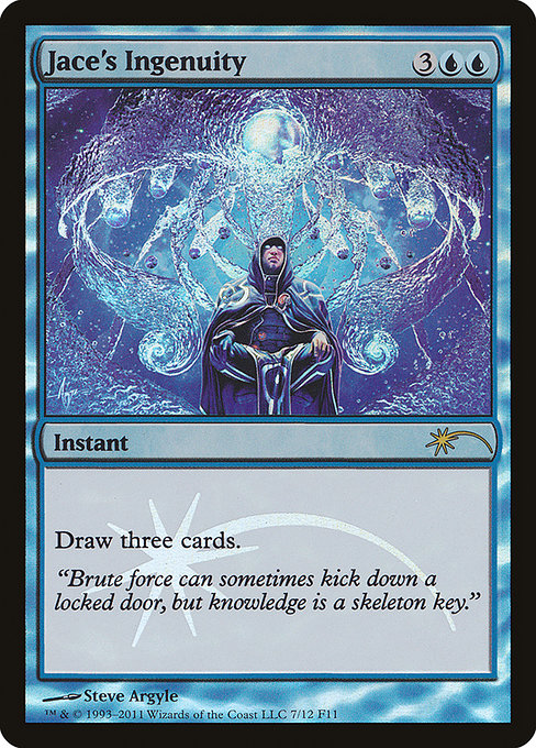 Jace's Ingenuity
Instant
Draw three cards.