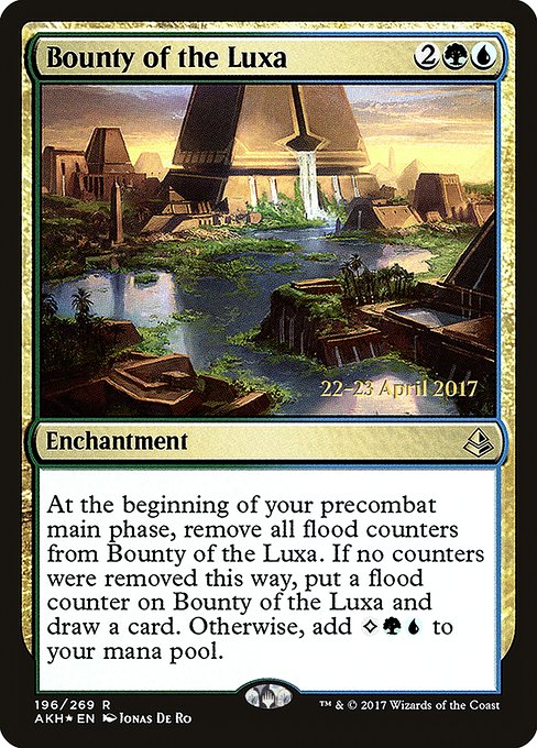 Bounty of the Luxa
Enchantment
At the beginning of your first main phase, remove all flood counters from this enchantment. If no counters were removed this way, put a flood counter on this enchantment and draw a card. Otherwise, add {C}{G}{U}.