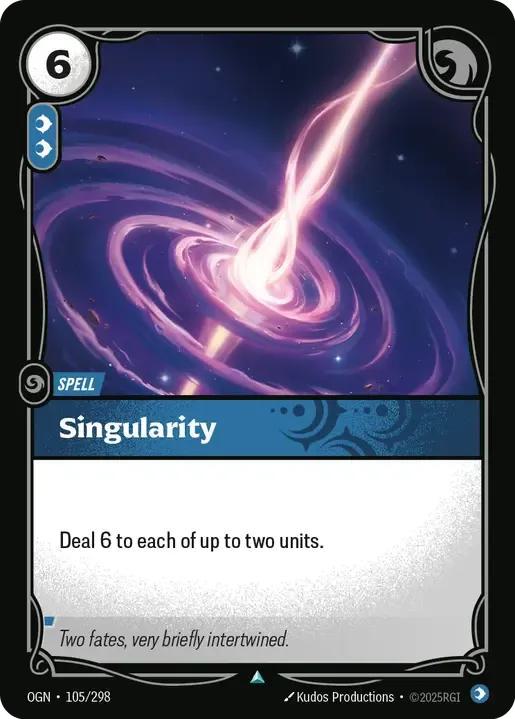 Singularity
Alternate Art Qualifier: Default Art
Set: Origins
Finish: Non-Foil
Rarity: Uncommon
Domain: Mind
Card Text: Deal 6 to each of up to two units.