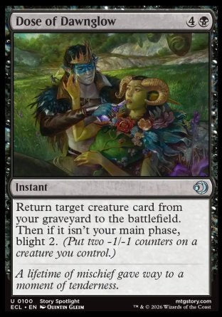 Dose of Dawnglow
Instant
Return target creature card from your graveyard to the battlefield. Then if it isn't your main phase, blight 2.
