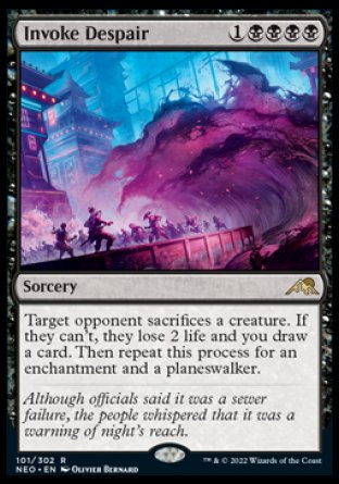 Invoke Despair
Sorcery
Target opponent sacrifices a creature of their choice. If they can't, they lose 2 life and you draw a card. Then repeat this process for an enchantment and a planeswalker.