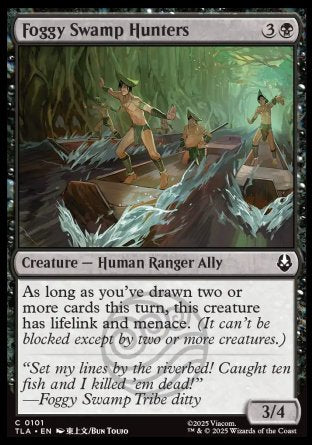 Foggy Swamp Hunters
Creature — Human Ranger Ally
As long as you've drawn two or more cards this turn, this creature has lifelink and menace.
3/4