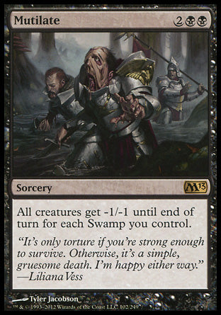 '-Mutilate
Sorcery
All creatures get -1/-1 until end of turn for each Swamp you control.